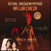 panfleto Ritual indígena Pataxó da Lua Cheia
